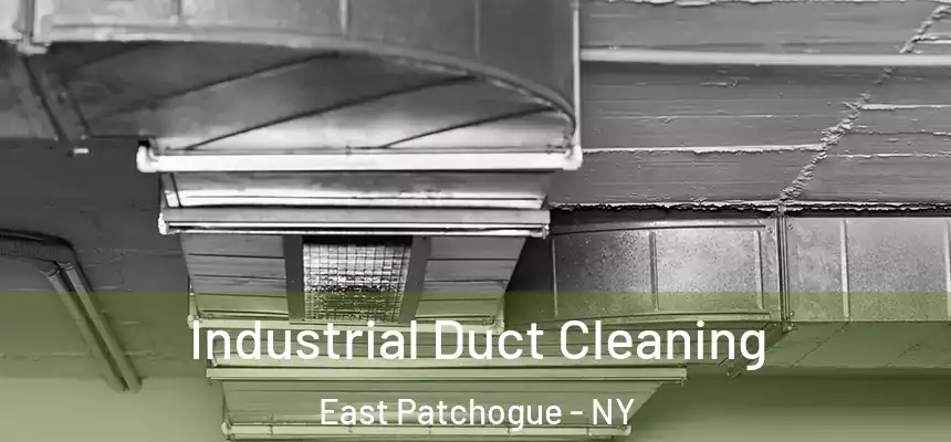 Industrial Duct Cleaning East Patchogue - NY