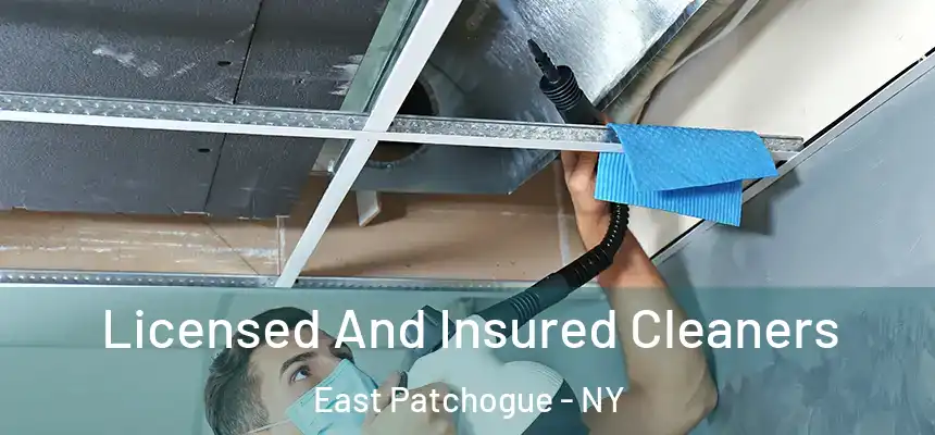 Licensed And Insured Cleaners East Patchogue - NY