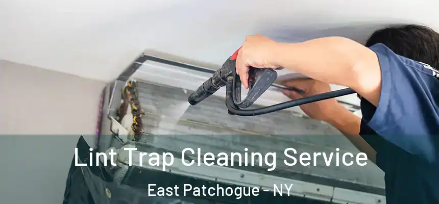  Lint Trap Cleaning Service East Patchogue - NY